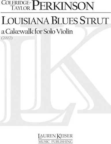 Louisiana Blues Strut: A Cakewalk