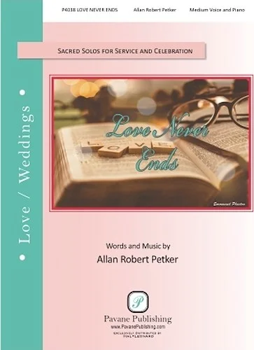 Love Never Ends - Sacred Solos for Service and Celebration