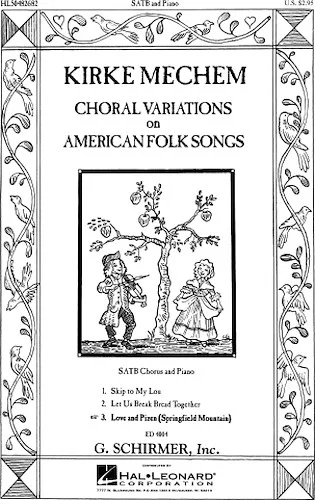 Love and Pizen - Part 3 of Choral Variations: Springfield Mountain