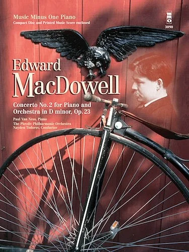MacDowell - Concerto No. 2 in D Minor, Op. 23