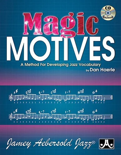 Magic Motives: A Method for Developing Jazz Vocabulary