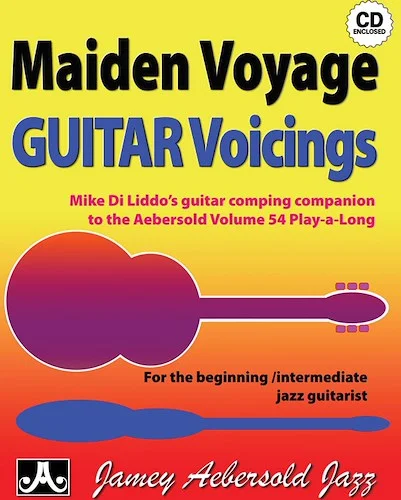 Maiden Voyage Guitar Voicings: Mike Di Liddo's Guitar Comping Companion to the Aebersold Volume 54 Play-A-Long (AUDIO ACCESS ONLY)