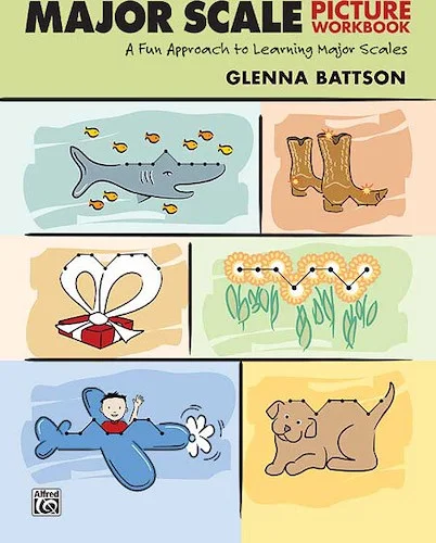 Major Scale Picture Workbook: A Fun Approach to Learning Major Scales
