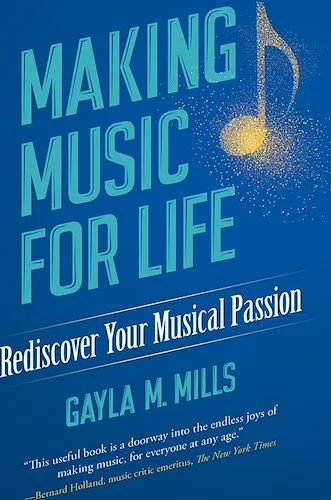 Making Music for Life<br>Rediscover Your Musical Passion