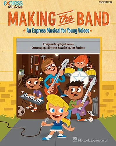 Making the Band - Express Musical for Young Voices