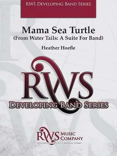 Mama Sea Turtle<br>From <i>Water Tales: A Suite for Band</i>