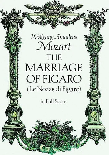 Marriage of Figaro (Le Nozze di Figaro)