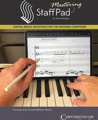 Mastering StaffPad - Digital Music Notation for the Modern Composer