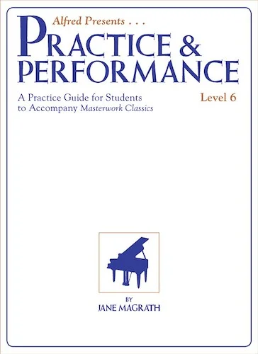 Masterwork Practice & Performance, Level 6