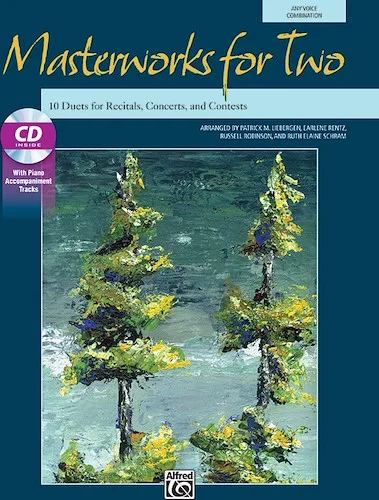 Masterworks for Two: 10 Duets for Recitals, Concerts, and Contests