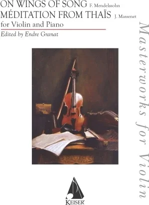 Mendelssohn: On Wings of Song/ Massenet: Meditation from Thais - for Violin and Piano
