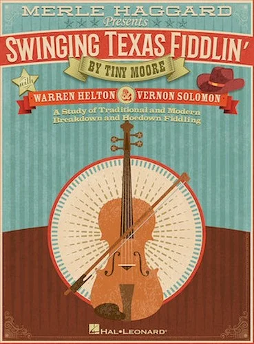 Merle Haggard Presents Swinging Texas Fiddlin' - A Study of Traditional and Modern Breakdown and Hoedown Fiddling