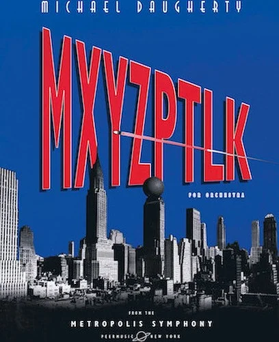 METROPOLIS SYMPHONY: III. Mxyzptlk - Movement III from Metropolis Symphony