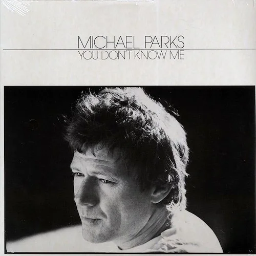 Michael Parks - You Don't Know Me (1981 PRESS)