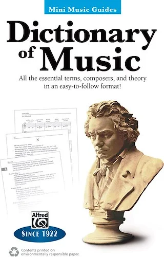 Mini Music Guides: Dictionary of Music: All the Essential Terms, Composers, and Theory in an Easy-to-Follow Format!