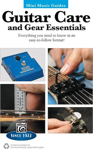 Mini Music Guides: Guitar Care and Gear Essentials: Everything You Need to Know in an Easy-to-Follow Format!