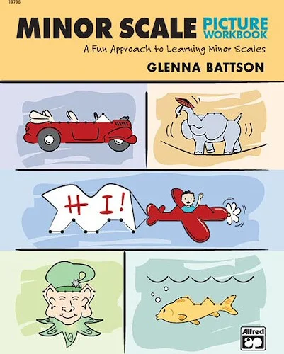 Minor Scale Picture Workbook: A Fun Approach to Learning Minor Scales