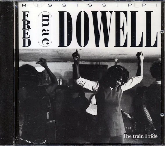 Mississippi Fred McDowell - The Train I Ride (marked/ltd stock)