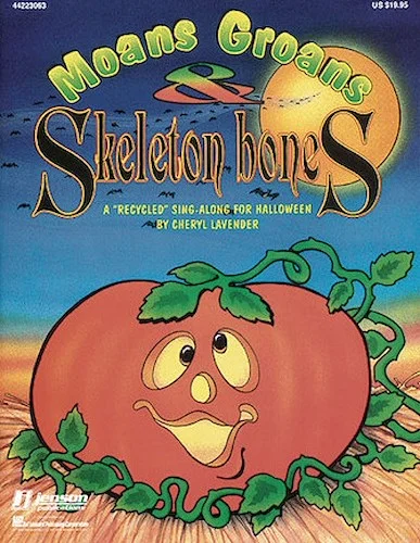 Moans, Groans and Skeleton Bones (Collection)