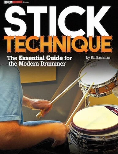 Modern Drummer Presents Stick Technique - The Essential Guide for the Modern Drummer