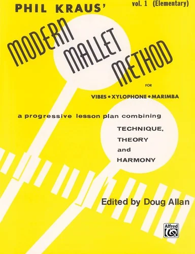 Modern Mallet Method, Book 1: A Progressive Lesson Plan Combining Technique, Theory, and Harmony
