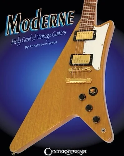 Moderne - Holy Grail of Vintage Guitars