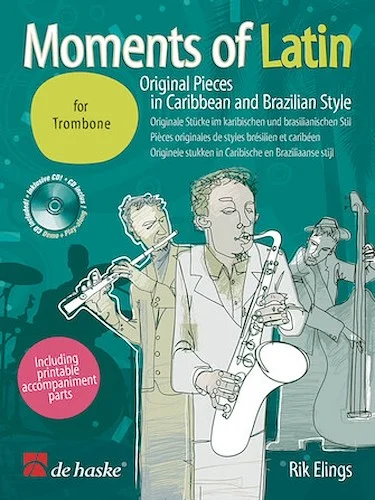 Moments Of Latin Trombone Bk/cd Original Pieces In Caribbean & Brazilian