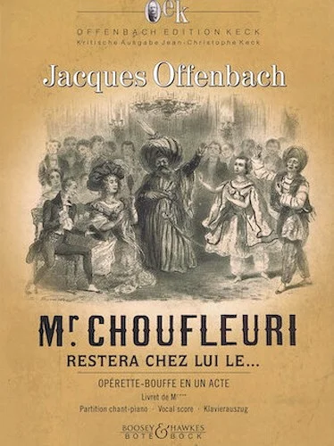 Monsieur Choufleuri Restera Chez Lui Le... - Opera Buffa in One Act