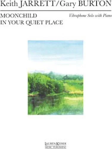 Moonchild/In Your Quiet Place for Vibes and Piano