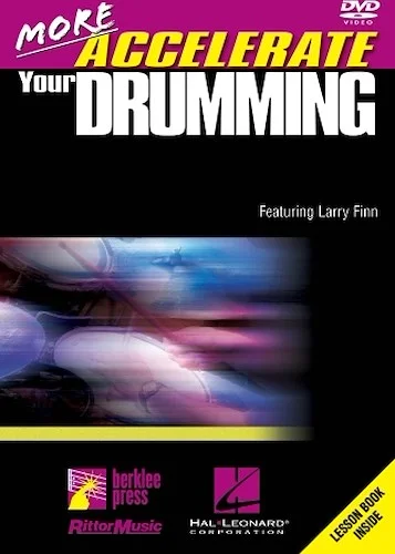 More Accelerate Your Drumming - Exercises and Tips to Make You Better - Faster