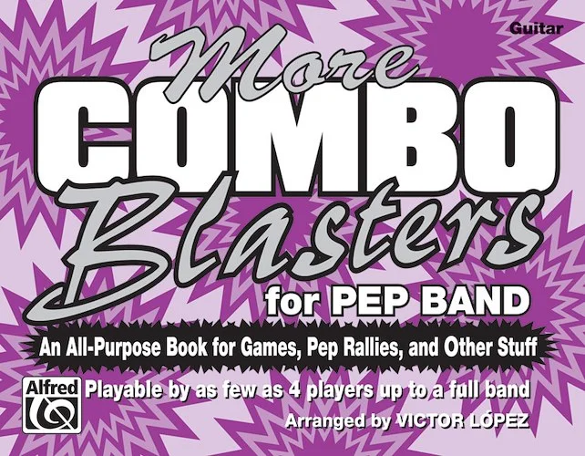 More Combo Blasters for Pep Band: An All-Purpose Book for Games, Pep Rallies, and Other Stuff