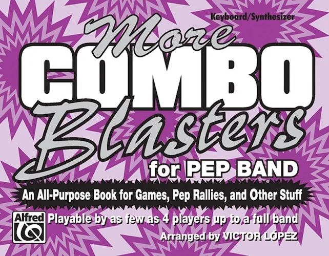 More Combo Blasters for Pep Band: An All-Purpose Book for Games, Pep Rallies, and Other Stuff