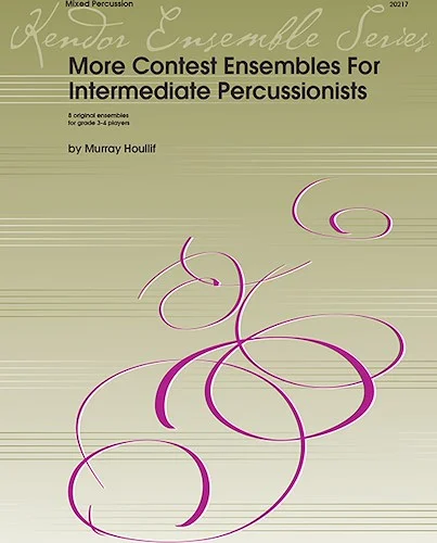 More Contest Ensembles For Intermediate Percussionists