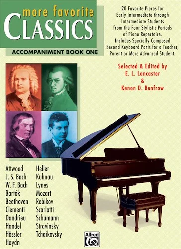 More Favorite Classics: Accompaniment, Book 1: 20 Favorite Pieces for Early Intermediate Through Intermediate Students from the Four Stylistic Periods of Piano Repertoire