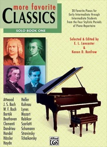 More Favorite Classics: Solo, Book 1: 20 Favorite Pieces for Early Intermediate Through Intermediate Students from the Four Stylistic Periods of Piano Repertoire