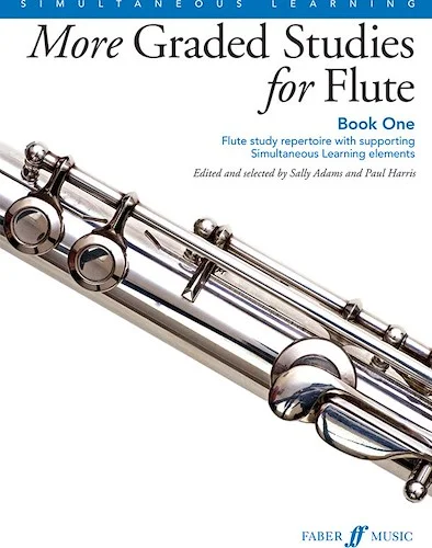 More Graded Studies for Flute, Book One: Flute Study Repertoire with Supporting Simultaneous Learning Elements
