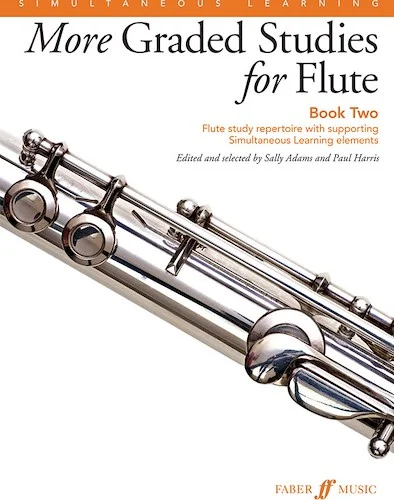 More Graded Studies for Flute, Book Two: Flute Study Repertoire with Supporting Simultaneous Learning Elements