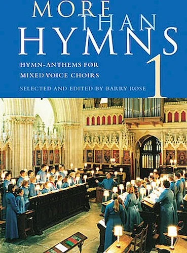 More Than Hymns 1 - Hymn-Anthems for Mixed Voice Choirs