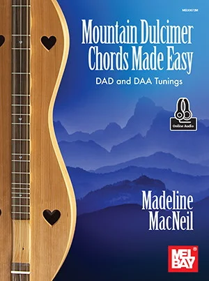 Mountain Dulcimer Chords Made Easy<br>DAD and DAA Tunings