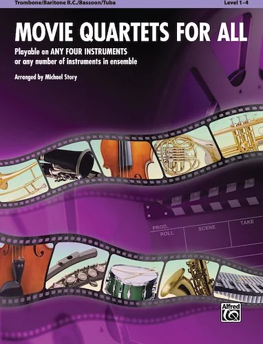 Movie Quartets for All: Playable on Any Four Instruments or Any Number of Instruments in Ensemble