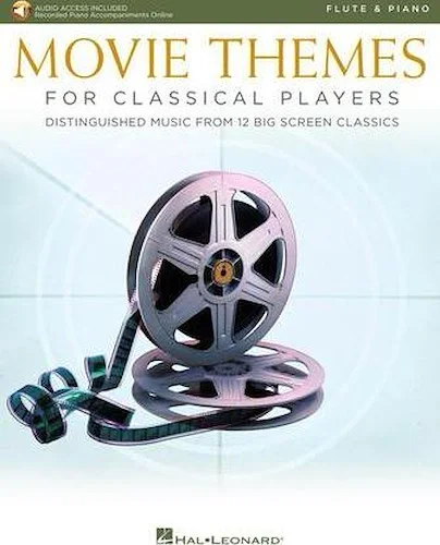 Movie Themes for Classical Players - Flute and Piano - 12 Famous Melodies from the Big Screen