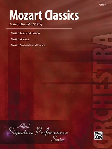 Mozart Classics: Featuring: Minuet and Rondo / Alleluia / Serenade and Dance
