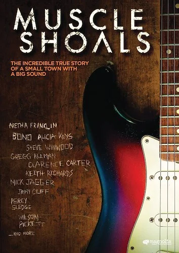 Muscle Shoals: The Incredible True Story of a Small Town with a Big Sound