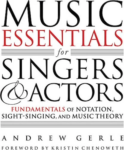 Music Essentials for Singers and Actors - Fundamentals of Notation, Sight-Singing, and Music Theory