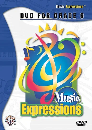 Music Expressions™ Grade 6 (Middle School 1): DVD