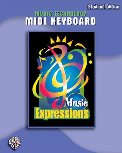 Music Expressions™ Grade 6 (Middle School 1): MIDI Keyboard (Student Edition)