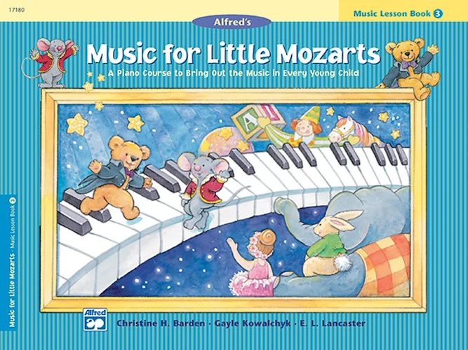 Music for Little Mozarts: Music Lesson Book 3: A Piano Course to Bring Out the Music in Every Young Child