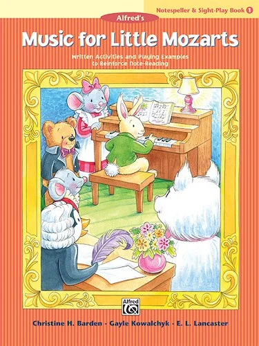 Music for Little Mozarts: Notespeller & Sight-Play Book 1: Written Activities and Playing Examples to Reinforce Note-Reading
