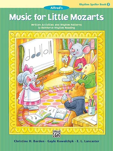 Music for Little Mozarts: Rhythm Speller, Book 2: Written Activities and Rhythm Patterns to Reinforce Rhythm Reading