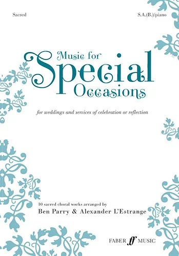 Music for Special Occasions: Sacred: For Weddings and Services of Celebration or Reflection
